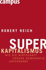 Superkapitalismus Cover des Buches Superkapitalismus (ISBN: 9783593385679)