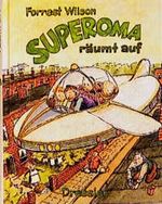 Superoma räumt auf Cover des Buches Superoma räumt auf (ISBN: 9783791525020)
