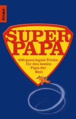 Superpapa Cover des Buches Superpapa (ISBN: 9783426780541)