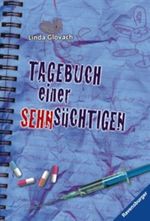 Tagebuch einer Sehnsüchtigen Cover des Buches Tagebuch einer Sehnsüchtigen (ISBN: 9783473581986)
