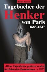 Tagebücher der Henker von Paris Cover des Buches Tagebücher der Henker von Paris (ISBN: 9783933203939)