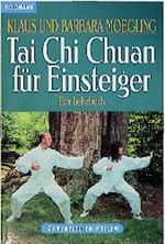 Tai Chi Chuan für Einsteiger. Ein Lehrbuch. Cover des Buches Tai Chi Chuan für Einsteiger. Ein Lehrbuch. (ISBN: 9783442139439)