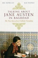 Talking About Jane Austen in Baghdad Cover des Buches Talking About Jane Austen in Baghdad (ISBN: 9780141038537)