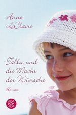 Tallie und die Macht der Wünsche Cover des Buches Tallie und die Macht der Wünsche (ISBN: 9783596169146)