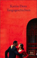 Tangogeschichten Cover des Buches Tangogeschichten (ISBN: 9783423243087)