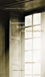 Tanzender Staub im Sonnenlicht Cover des Buches Tanzender Staub im Sonnenlicht (ISBN: 9783351028930)