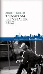 Tarzan am Prenzlauer Berg Cover des Buches Tarzan am Prenzlauer Berg (ISBN: 9789078432548)