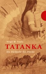 Tatanka – Die Rückkehr der Pferde Cover des Buches Tatanka – Die Rückkehr der Pferde (ISBN: 9783522180955)