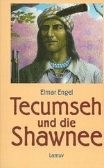 Tecumseh und die Shawnee Cover des Buches Tecumseh und die Shawnee (ISBN: 9783889774378)