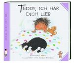Teddy, ich hab dich lieb Cover des Buches Teddy, ich hab dich lieb (ISBN: 9783460242128)