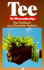 Tee für Wissensdurstige Cover des Buches Tee für Wissensdurstige (ISBN: 9783870140038)