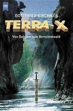 Terra X : Von Babylon zum Bernsteinwald Cover des Buches Terra X : Von Babylon zum Bernsteinwald (ISBN: 9783453180949)