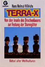 Terra X. Von den Inseln des Drachenbaums zur Festung der Sturmgötter. Rätsel alter Weltkulturen. Cover des Buches Terra X. Von den Inseln des Drachenbaums zur Festung der Sturmgötter. Rätsel alter Weltkulturen. (ISBN: 9783442123896)