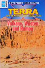 Terra X. Vulkane, Wüsten und Ruinen. Expeditionen ins Unbekannte. Cover des Buches Terra X. Vulkane, Wüsten und Ruinen. Expeditionen ins Unbekannte. (ISBN: 9783453091320)