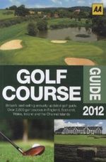 The Aa Golf Course Guide 2010 Cover des Buches The Aa Golf Course Guide 2010 (ISBN: 9780749562816)