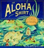 The Aloha Shirt Cover des Buches The Aloha Shirt (ISBN: 1582700346)