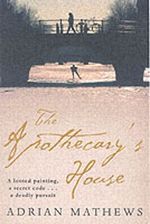 The Apothecary's House Cover des Buches The Apothecary's House (ISBN: 9780330441605)