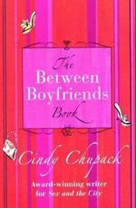 The Between Boyfriends Book Cover des Buches The Between Boyfriends Book (ISBN: 9781429972024)
