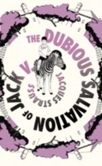 The Dubious Salvation of Jack V. Cover des Buches The Dubious Salvation of Jack V. (ISBN: 9781250013842)