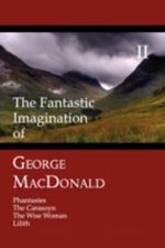 The Fantastic Imagination of George MacDonald, Volume II Cover des Buches The Fantastic Imagination of George MacDonald, Volume II (ISBN: 9781930585621)