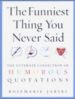 The Funniest Thing You Never Said Cover des Buches The Funniest Thing You Never Said (ISBN: 9780091897666)