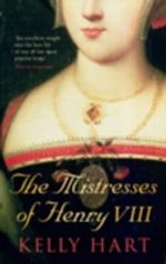 The Mistresses of Henry VIII Cover des Buches The Mistresses of Henry VIII (ISBN: 9780752458526)