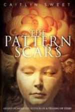 The Pattern Scars Cover des Buches The Pattern Scars (ISBN: 9781926851433)