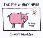 The Pig of Happiness Cover des Buches The Pig of Happiness (ISBN: 0740763733)