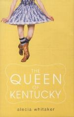 The Queen of Kentucky Cover des Buches The Queen of Kentucky (ISBN: 9780316125062)