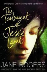 The Testament of Jessie Lamb Cover des Buches The Testament of Jessie Lamb (ISBN: 9780857864185)