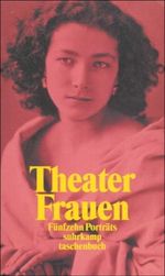 Theaterfrauen Cover des Buches Theaterfrauen (ISBN: 9783518393765)