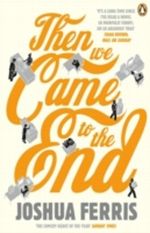 Then We Came to the End Cover des Buches Then We Came to the End (ISBN: 1602851921)