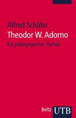 Theodor W. Adorno Cover des Buches Theodor W. Adorno (ISBN: 9783825224486)