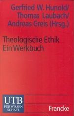 Theologische Ethik Cover des Buches Theologische Ethik (ISBN: 9783825219666)