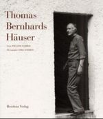 Thomas Bernhards Häuser Cover des Buches Thomas Bernhards Häuser (ISBN: 9783701709526)