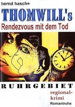Thomwill's - Rendezvous mit dem Tod Cover des Buches Thomwill's - Rendezvous mit dem Tod (ISBN: 9783940812780)