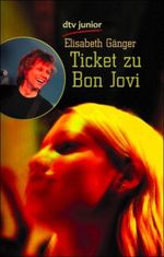 Ticket zu Bon Jovi Cover des Buches Ticket zu Bon Jovi (ISBN: 9783423707763)