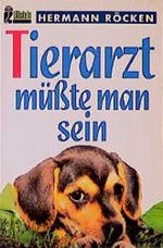 Tierarzt müßte man sein Cover des Buches Tierarzt müßte man sein (ISBN: 9783548238715)