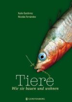 Tiere - Wie sie bauen und wohnen Cover des Buches Tiere - Wie sie bauen und wohnen (ISBN: 9783836953887)