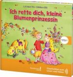TING Ich rette dich, kleine Blumenprinzessin Cover des Buches TING Ich rette dich, kleine Blumenprinzessin (ISBN: 9783577074445)