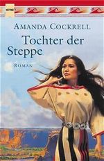 Tochter der Steppe Cover des Buches Tochter der Steppe (ISBN: 9783453198777)