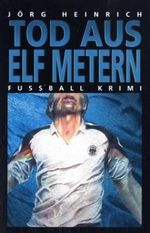 Tod aus elf Metern Cover des Buches Tod aus elf Metern (ISBN: 9783897054394)