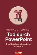 Tod durch PowerPoint Cover des Buches Tod durch PowerPoint (ISBN: 9783442155255)