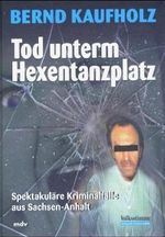 Tod unterm Hexentanzplatz Cover des Buches Tod unterm Hexentanzplatz (ISBN: 9783898120876)