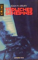 Tödliches Geheimnis Cover des Buches Tödliches Geheimnis (ISBN: 9783885209058)