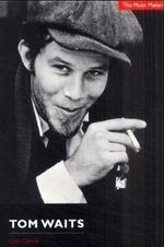Tom Waits Cover des Buches Tom Waits (ISBN: 9783854451907)