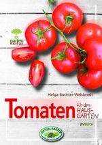 Tomaten für den Hausgarten Cover des Buches Tomaten für den Hausgarten (ISBN: 9783704021335)