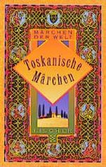 Toskanische Märchen Cover des Buches Toskanische Märchen (ISBN: 9783596143450)