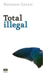 Total illegal Cover des Buches Total illegal (ISBN: 9783937663036)