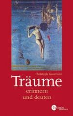 Träume erinnern und deuten Cover des Buches Träume erinnern und deuten (ISBN: 9783491698079)